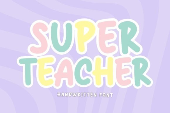 Super Teacher: A Playful Handwritten Font for Authentic Designs